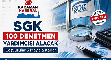SGK 100 Denetmen Yardımcısı Alacak: Başvurular 3 Mayıs’a Kadar