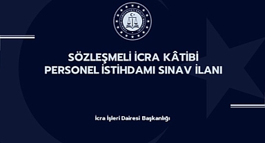Adalet Bakanlığı 900 Sözleşmeli İcra Kâtibi Alımı Yapacak