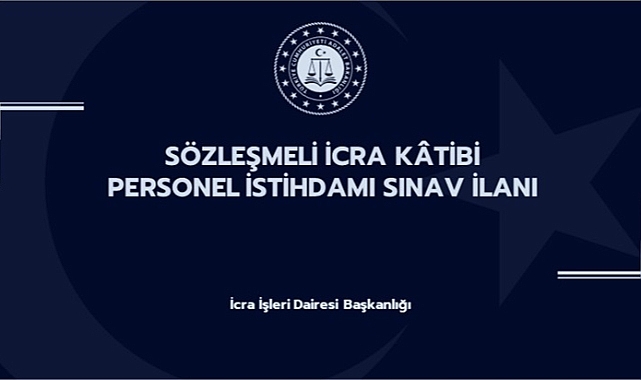 Adalet Bakanlığı 900 Sözleşmeli İcra Kâtibi Alımı Yapacak