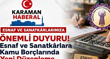 Esnaf ve Sanatkârlara Kamu Borçlarında Yeni Düzenleme