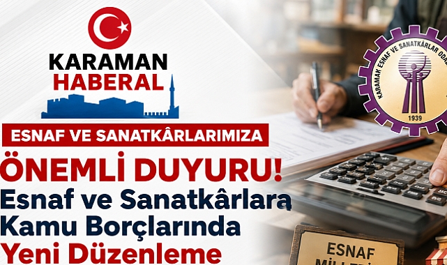 Esnaf ve Sanatkârlara Kamu Borçlarında Yeni Düzenleme