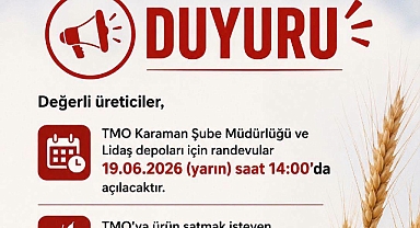 KARAMAN’DA TMO ÜRÜN RANDEVU ALIMLARI BAŞLIYOR