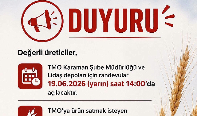 KARAMAN’DA TMO ÜRÜN RANDEVU ALIMLARI BAŞLIYOR
