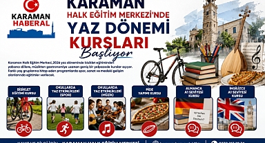 Karaman Halk Eğitim Merkezi’nde Yaz Kursları Başlıyor: Çok Sayıda Alanda Ücretsiz Eğitim Fırsatı