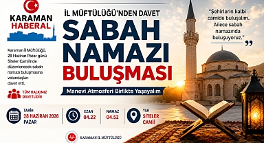 Karaman İl Müftülüğü’nden Sabah Namazı Buluşması Daveti