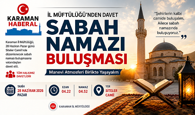 Karaman İl Müftülüğü’nden Sabah Namazı Buluşması Daveti