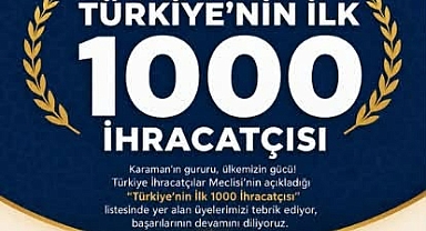 Karamanlı İki Dev Firma Türkiye'nin İlk 1000 İhracatçısı Arasında