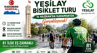Yeşilay Bisiklet Turu 14 Haziran’da Karaman’da Gerçekleşecek