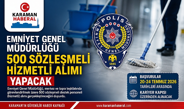 Emniyet Genel Müdürlüğü 500 Sözleşmeli Hizmetli Alımı Yapacak