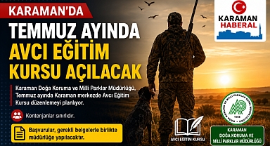 Karaman'da Temmuz Ayında Avcı Eğitim Kursu Açılacak
