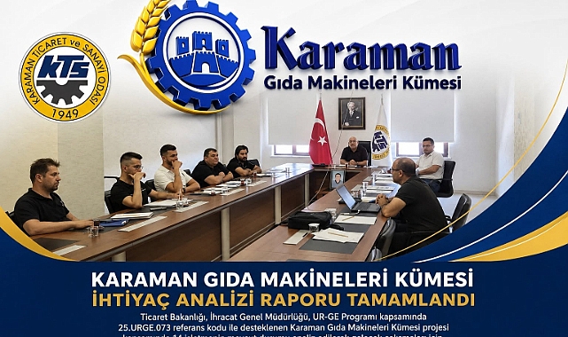 Karaman Gıda Makineleri Kümesi UR-GE Projesi'nde İhtiyaç Analizi Tamamlandı