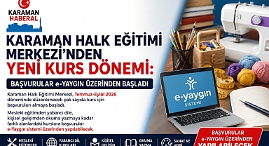 Karaman Halk Eğitimi Merkezi'nden Yeni Kurs Dönemi: Başvurular e-Yaygın Üzerinden Başladı