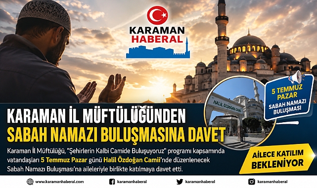 Karaman İl Müftülüğünden Sabah Namazı Buluşmasına Davet