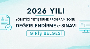 MEB’den 2026 Yönetici Yetiştirme Programı e-Sınavı İçin Giriş Belgeleri Erişime Açıldı