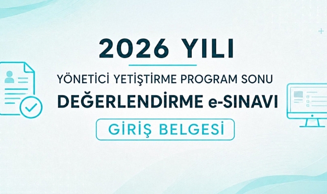 MEB’den 2026 Yönetici Yetiştirme Programı e-Sınavı İçin Giriş Belgeleri Erişime Açıldı