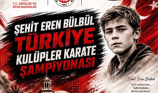 Şehit Eren Bülbül Türkiye Kulüpler Karate Şampiyonası Manisa'da Düzenlenecek