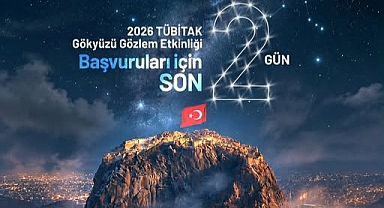 TÜBİTAK Gökyüzü Gözlem Etkinliği İçin Başvurularda Son Günler